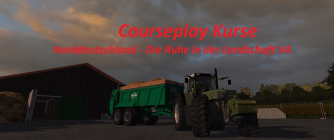 Courseplay Kurse für die Norddeutschland - Die Ruhe in der Landschaft V4 Mod Image