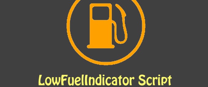 Scripte [FieldStar-Modding] Low Fuel Indicator Script Landwirtschafts Simulator mod