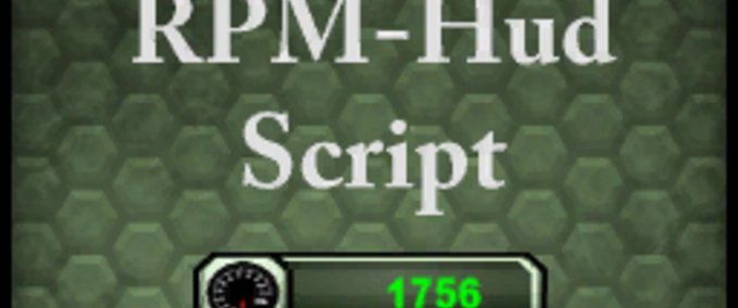 Scripte Globales RPM Hud Script LS2013 Landwirtschafts Simulator mod