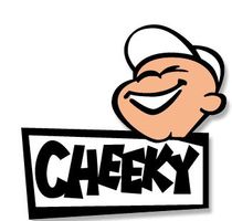 cheeky