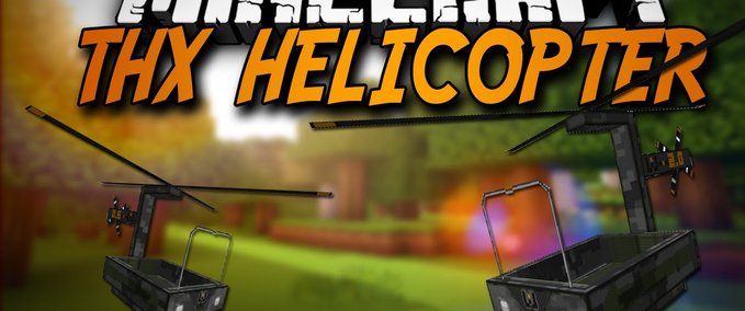 Mods THX Helicopter Minecraft mod