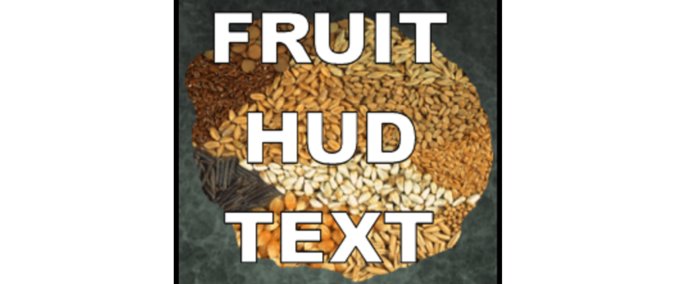 Scripte Fruit Hud Text Landwirtschafts Simulator mod