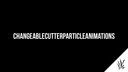 Changeablecutterparticleanimations