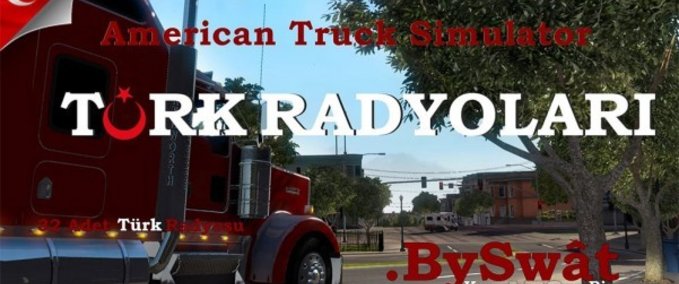 Mods Turkish Radio’s [Türk Radyolar?] American Truck Simulator mod