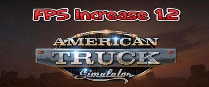 Mods FPS Increase Initial Release American Truck Simulator mod