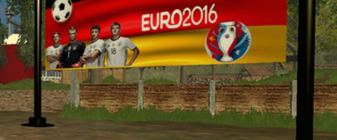 Platzierbare Objekte Euro 2016 Wir schaffen das ! Landwirtschafts Simulator mod