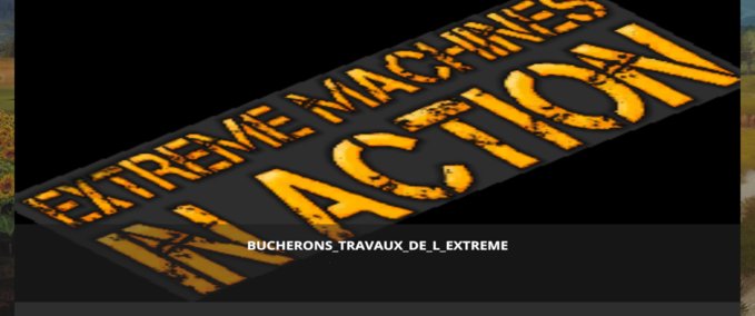 4fach Maps BUCHERONS_ET_TRAVAUX_DE_L_EXTREME Landwirtschafts Simulator mod