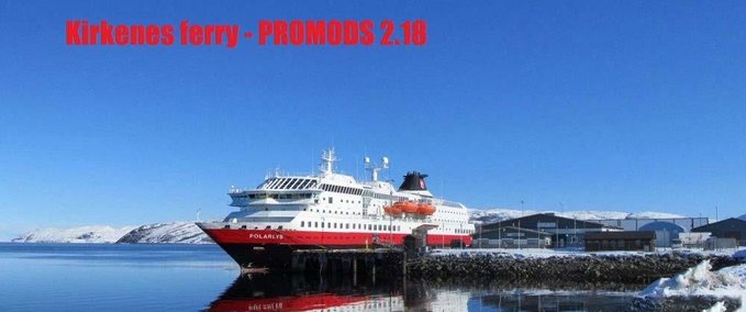 Sonstige Fähre von Kirkenes aus für Promods 2.18 Eurotruck Simulator mod
