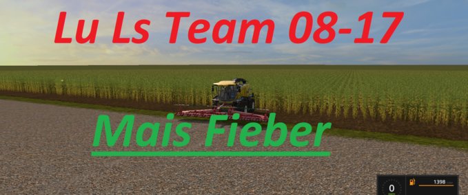 Maps Lu Ls Team 08-17 MaisFieber2k17 Landwirtschafts Simulator mod