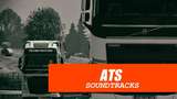 ETS2 - ATS SOUNDTRACKS (MENU) 1.28.X Mod Thumbnail