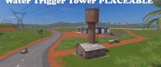Platzierbare Objekte Water Tower Trigger Placeable Landwirtschafts Simulator mod