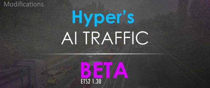 AI KI Verkehrsaufkommen Mod von HYPER V0.1 [1.30.x] Eurotruck Simulator mod