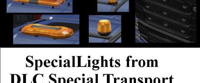 Sonstige SPECIAL LIGHTS FROM DLC SPECIAL TRANSPORT (1.30.X) Eurotruck Simulator mod