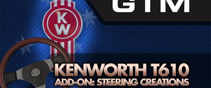 Anbauteile KENWORTH T610 ADDON: STEERING WHEEL CREATIONS American Truck Simulator mod