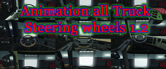 Mods Animation all Truck Steering Wheels 1.2 Eurotruck Simulator mod