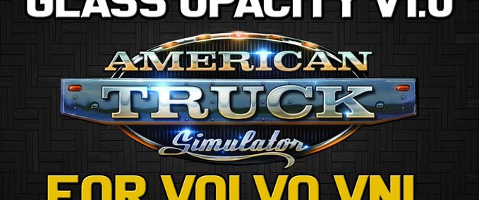 Mods (ATS) GLASS OPACITY FOR VOLVO VNL 1.33.X American Truck Simulator mod