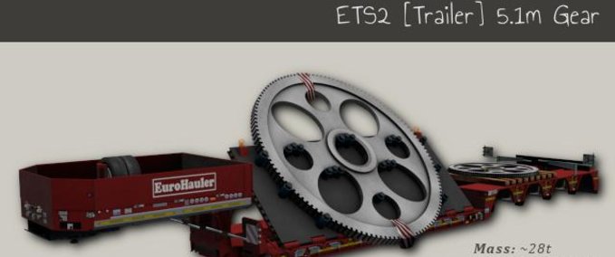 Trailer 5.1M Zahnradanhänger 1.34.x Eurotruck Simulator mod