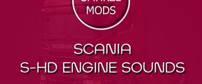 Sound Scania S - HD Motoren Sounds 1.34.x Eurotruck Simulator mod