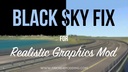 Black Sky Fix Add-on v1.0 for Realistic Graphics Mod 1.37.x