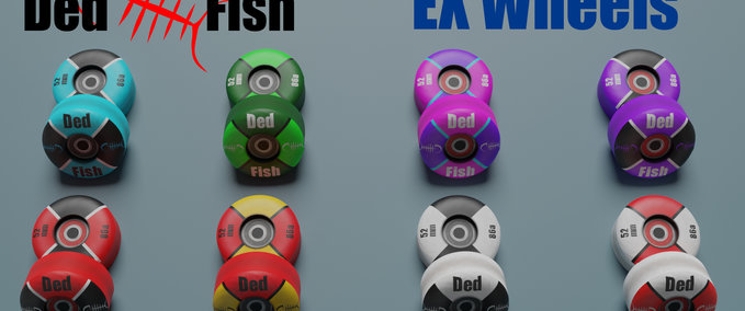Gear DedFish - Ex Wheels 02 - Part 02 Skater XL mod