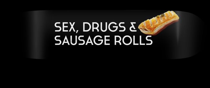 Skater Xl Sex Drugs And Sausage Rolls V 10 Gear Deck Mod Für 