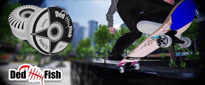 Gear Ded Fish - Pro Star Series Wheels Skater XL mod