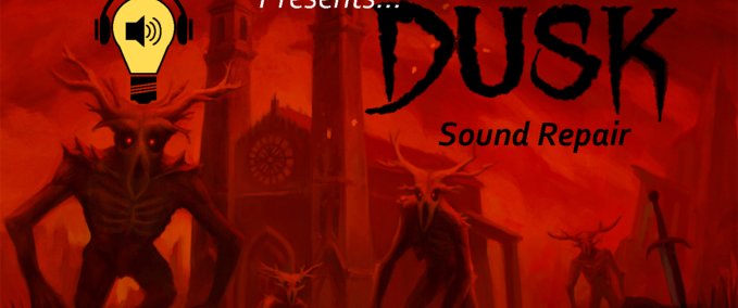 Sounds Dusk Sound Repair DUSK mod