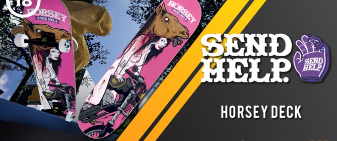 Gear Send Help - Horsey Deck [Urban_Fox] Skater XL mod