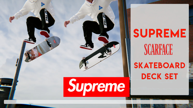 Skater XL: Supreme Scarface Deck Set v 1.0.0 Gear, Real Brand, Deck Mod für  Skater XL