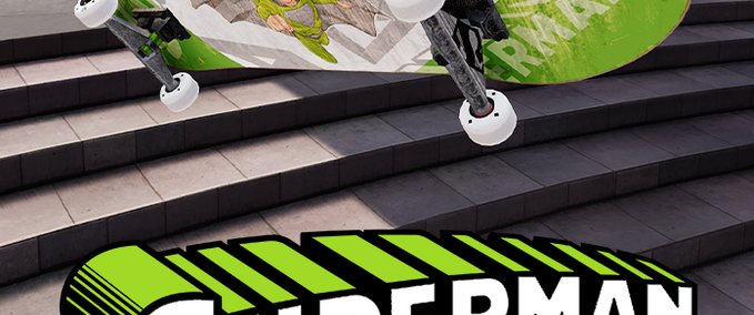 Fakeskate Brand Superman Green - Gearset by Bralunit Skater XL mod