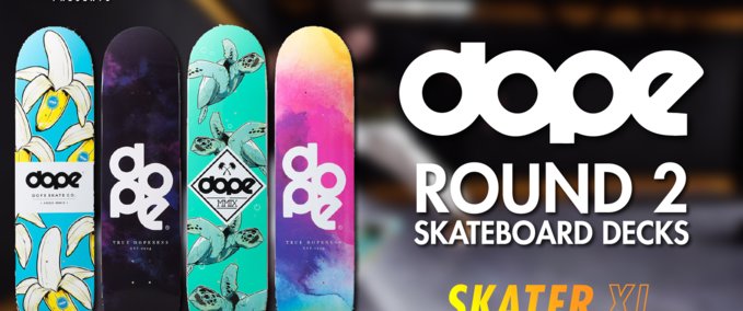 Gear Dope - Round 2 Decks [Urban_Fox] Skater XL mod