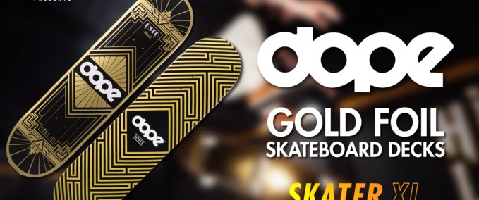 Gear Dope - Golden Foil Decks [Urban_Fox] Skater XL mod