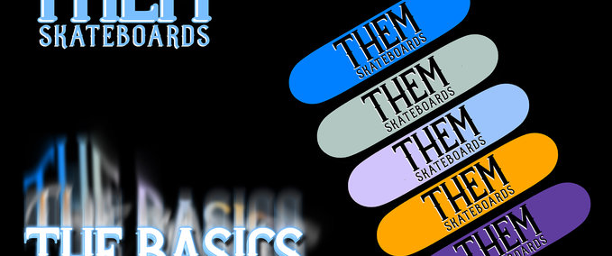 Gear THEM Skateboards 'The Basics' Series Skater XL mod