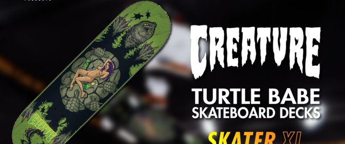 Gear Creature - Turtle Babe Deck [Urban_Fox] Skater XL mod