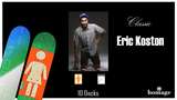 Eric Koston - Deck Pack vol. 1 Mod Thumbnail