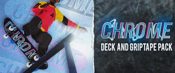 Other CHROME Deck and Griptape Pack Skater XL mod