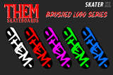 THEM Skateboards Brush Logo Series Mod Thumbnail