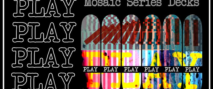 Other PLAY - MOSAIC SERIES DECKS Skater XL mod
