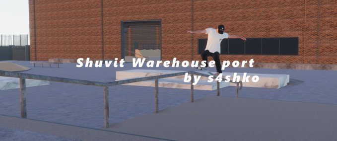 Map Shuvit Warehouse port by s4shko Skater XL mod