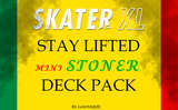 Stay lifted: A mini deck pack for stoners. Mod Thumbnail