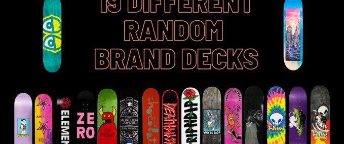 Real Brand 19 Different Random Brand Decks Skater XL mod