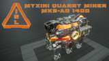 ISL - Myxini Quarry Miner MK2-AO 1400 Mod Thumbnail