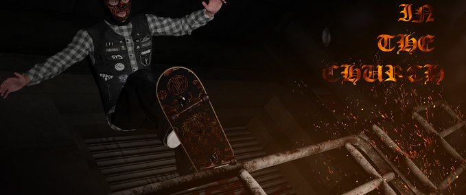 Gear One Year - Fire in the Church Skater XL mod