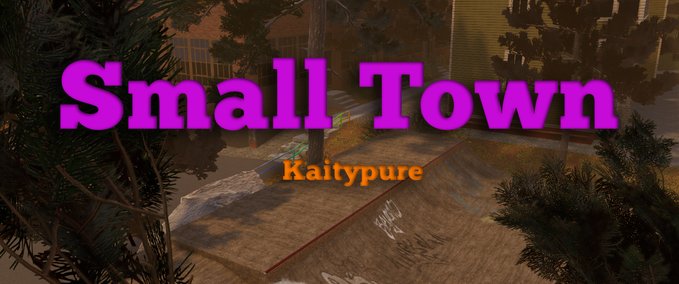 Map Small Town (beta) - Kaitypure Skater XL mod