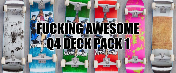 Real Brand Fucking Awesome Q4 Deck Pack 1 Skater XL mod