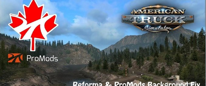 Mods REFORMA & PROMODS BACKGROUND FIX 1.39 American Truck Simulator mod