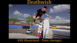 Deathwish VHS Wasteland - Toxic Avenger Mod Thumbnail