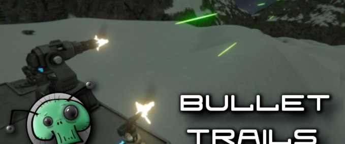 Uncategorized UfoL's Bullet Trails (Tracers) - Green Space Engineers mod