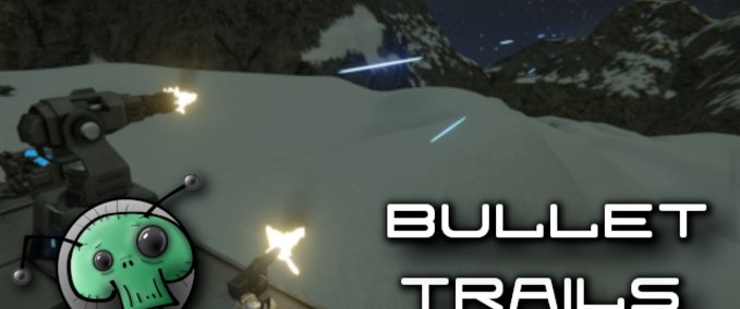 Uncategorized UfoL's Bullet Trails (Tracers) - Blue Space Engineers mod