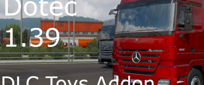 Trucks MERCEDES-BENZ ACTROS MP2 DLC TOYS ADDON Eurotruck Simulator mod
